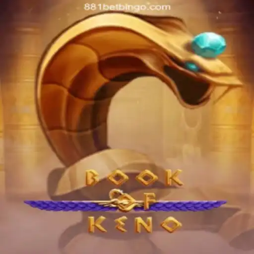 Discover the Excitement of BookOfKeno with 881bet Cassino Online