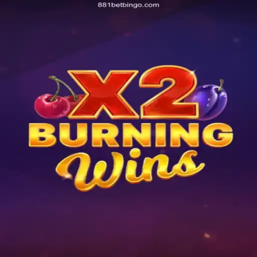 Exploring BurningWinsX2: A Thrilling Casino Adventure with 881bet Cassino Online